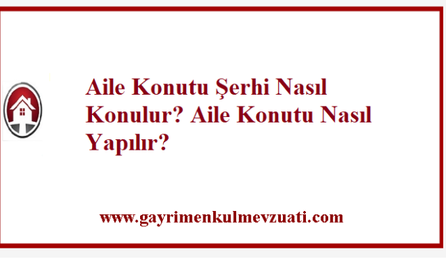 Aile Konutu Şerhi