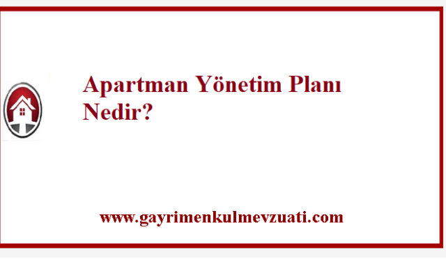 Apartman Yönetim Planı Nedir?