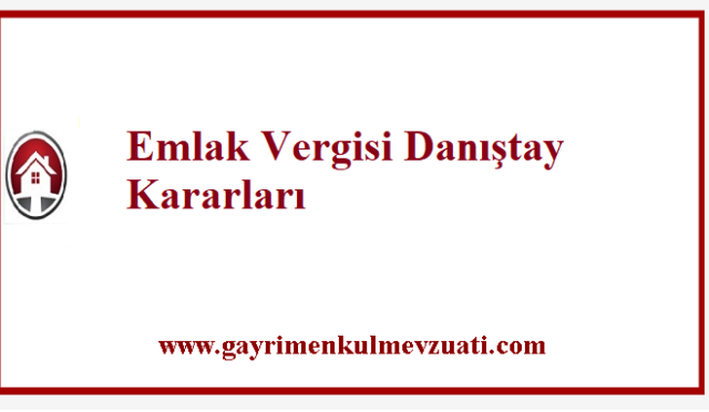 Emlak Vergisi Danıştay Kararları