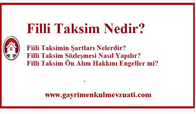 Arazi ve Arsalarda Fiili Taksim Nedir? 10 Arazi ve Arsalarda Filli Taksim Nedir?