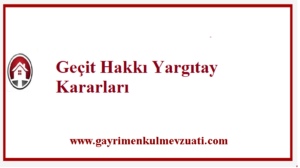 Gecit Hakki Yargitay Kararlari