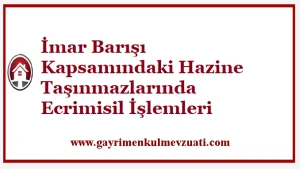 İmar Barışı Kapsamındaki Hazine Taşınmazlarında Ecrimisil İşlemleri 1 İmar Barışı Kapsamındaki Hazine Taşınmazlarında Ecrimisil İşlemleri