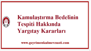 Kamulaştırma Bedelinin Tespiti Hakkında Yargıtay Kararları 1 Kamulastirma Bedelinin Tespiti Hakkinda Yargitay Kararlari