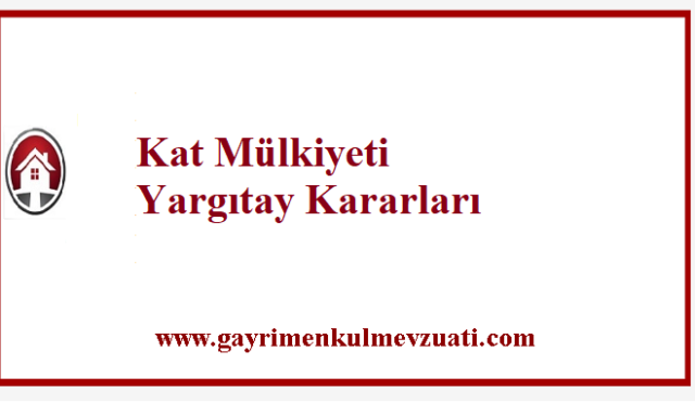 Kat Mülkiyeti Yargıtay Kararları