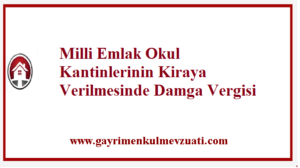 Milli Emlak Okul Kantinlerinin Kiraya Verilmesinde Damga Vergisi 1 Milli Emlak Okul Kantinlerinin Kiraya Verilmesinde Damga Vergisi