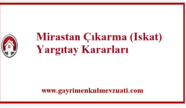Mirastan Çıkarma (Iskat) Yargıtay Kararları