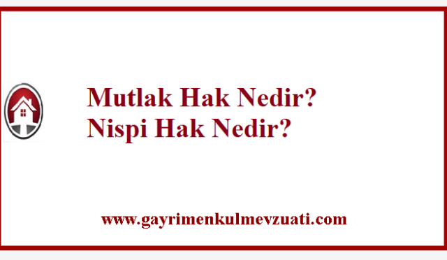 Mutlak Hak Nedir? Nispi Hak Nedir? 8 Mutlak Hak Nedir? Nispi Hak Nedir?