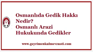 Osmanlıda Gedik Hakkı Nedir? Osmanlı Arazi Hukukunda Gedikler bloğunu seç Osmanlıda Gedik Hakkı Nedir? Osmanlı Arazi Hukukunda Gedikler