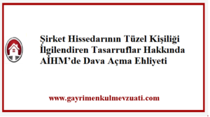Şirket Hissedarının Tüzel Kişiliği İlgilendiren Tasarruflar Hakkında AİHM’de Dava Açabilmesi