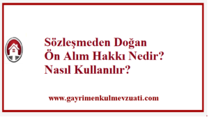Sözleşmeden Doğan Ön Alım Hakkı Nedir? 1 Sözleşmeden Doğan Ön Alım Hakkı Nedir?