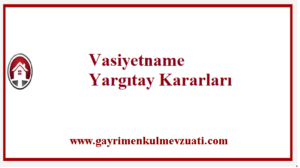Vasiyetname Yargıtay Kararları