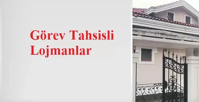 Görev Tahsisli Lojmanlar