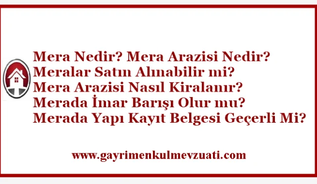 Mera Nedir? Merayı Satın Almak Mümkün Mü? Mera Satın Alınabilir Mi?