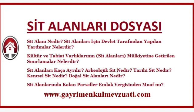 Sit Alanı Nedir? Sit Alanları Kaça Ayrılır? Sit Alanlarında İnşaat ve Ziraat Yapılabilir mi?